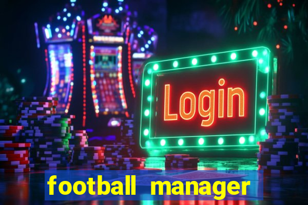 football manager 2024 crackeado